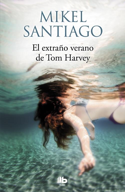 El extraño verano de Tom Harvey. 