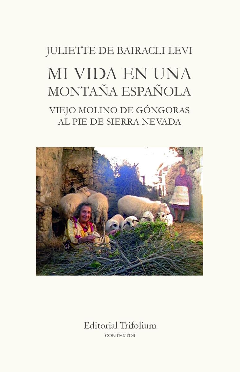 Mi Vida en una Montaña Española "Viejo Molino de Gongoras, al Pie de Sierra Nevada"