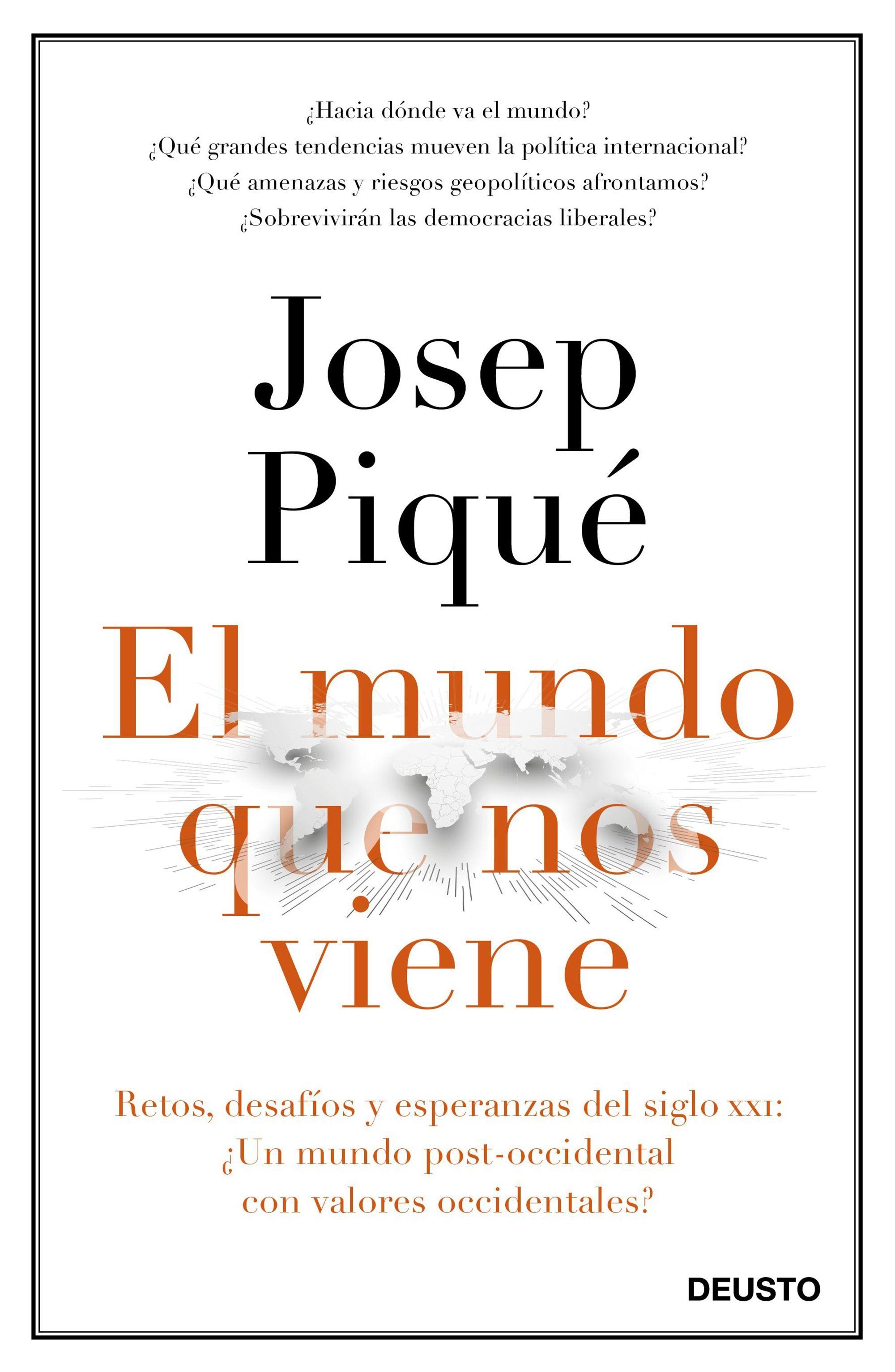 El Mundo que nos Viene "Retos, Desafíos y Esperanzas del Siglo Xxi: ¿Un Mundo Post-Occidental Co"