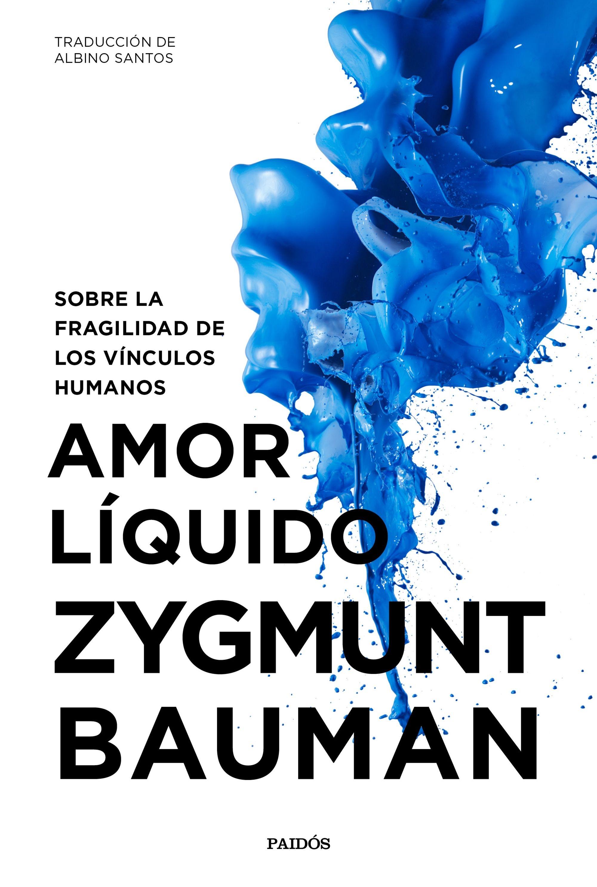 Amor Líquido "Sobre la Fragilidad de los Vínculos Humanos". Amor Líquido "Sobre la Fragilidad de los Vínculos Humanos".