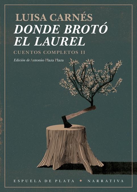 Donde Brotó el Laurel "Cuentos Completos II"