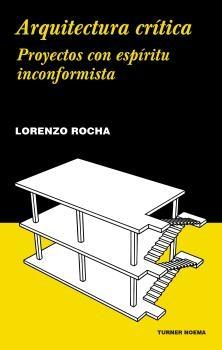 Arquitectura Critica "Proyectos con Espiritu Inconformista". 