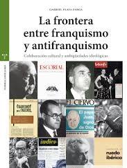 La Frontera Entre el Franquismo y el Antifranquismo