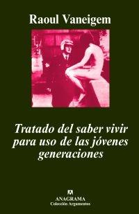 Tratado del Saber Vivir para Uso de las Jovenes Generaciones. 