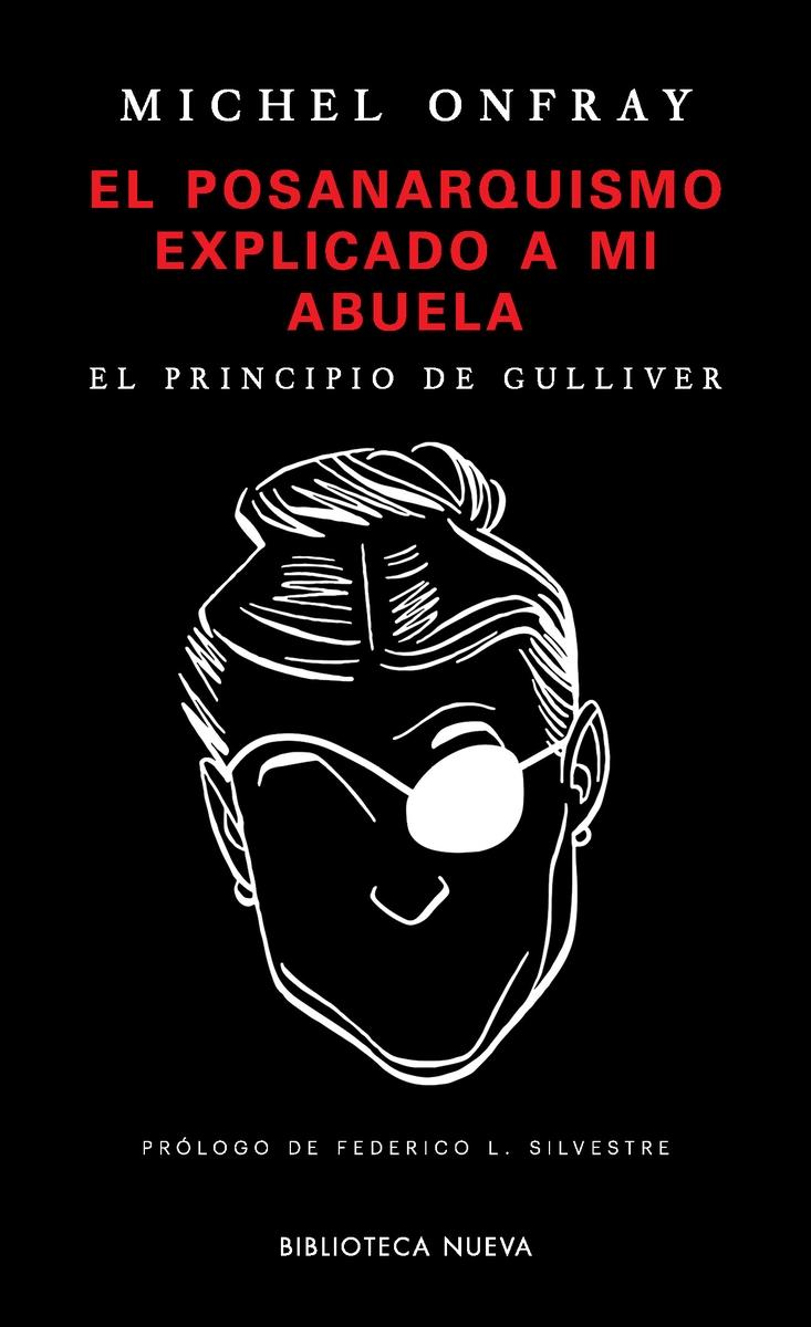 El Posanarquismo Explicado a mi Abuela "El Principio de Gulliver"