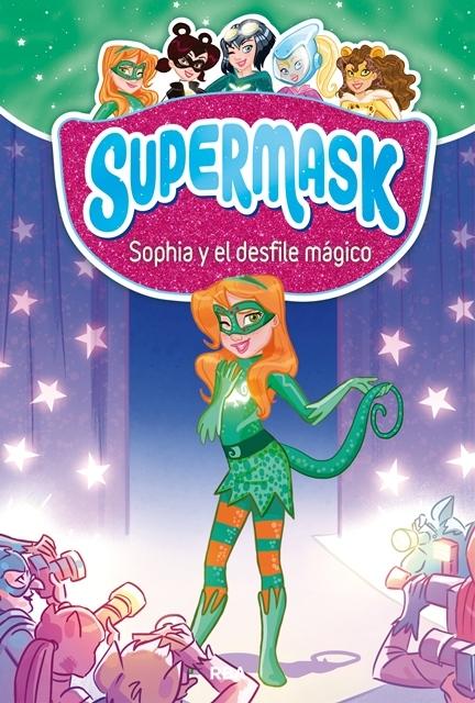 Supermask 3. Sophia y el Desfile Mágico. 