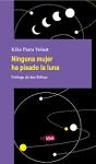 Ninguna Mujer Ha Pisado la Luna. 