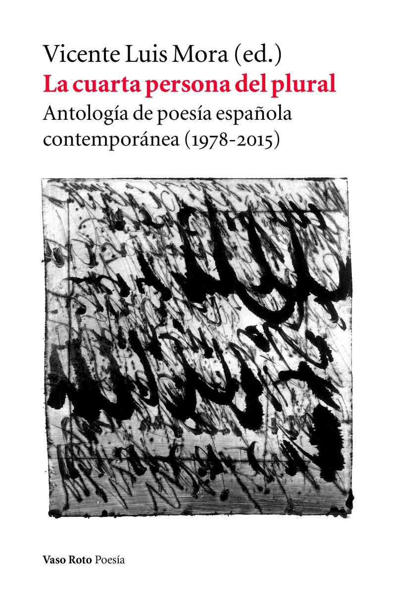 La Cuarta Persona del Plural "Antología de Poesía Española Contemporánea". 