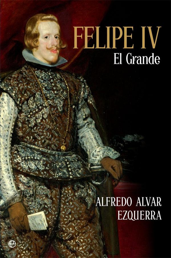 Felipe Iv "El Grande". 
