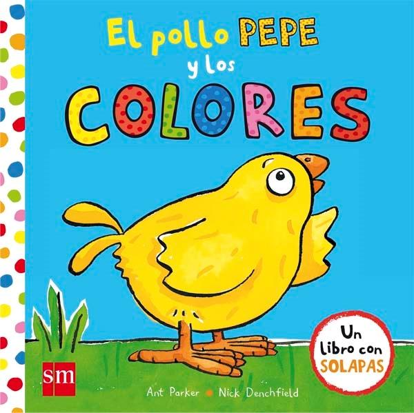 EL POLLO PEPE Y LOS COLORES. 