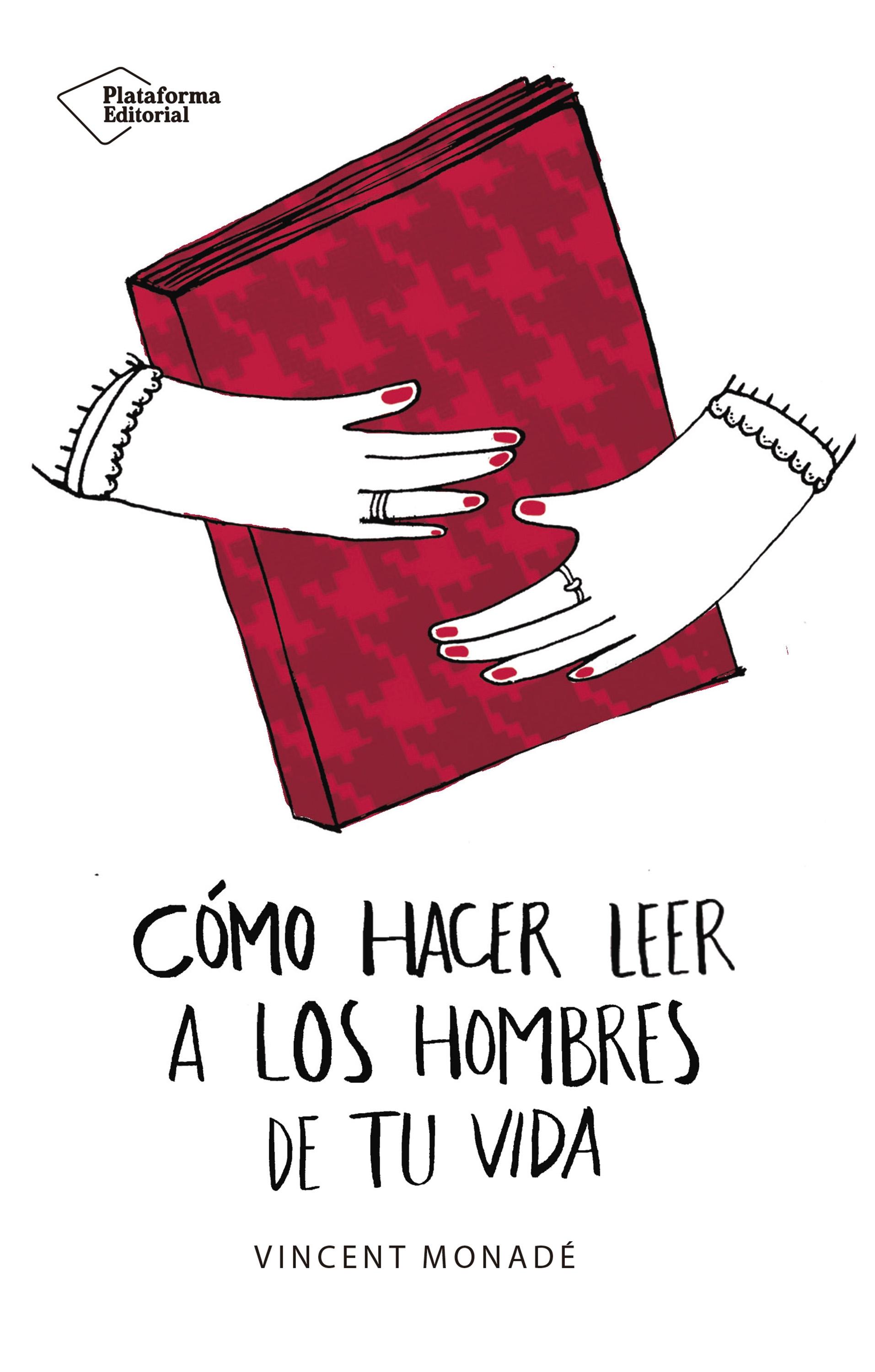 Cómo Hacer Leer a los Hombres de tu Vida. 