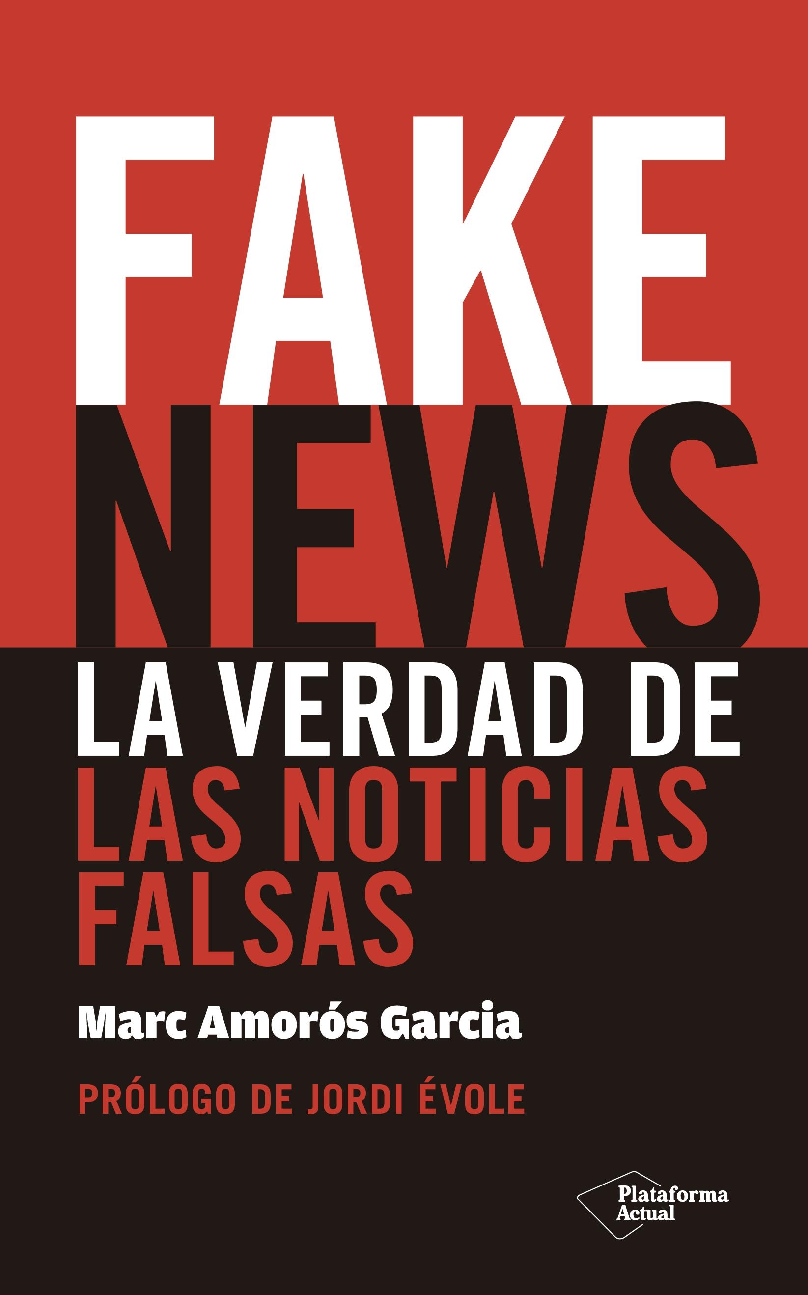 Fake News "La Verdad de las Noticias Falsas"
