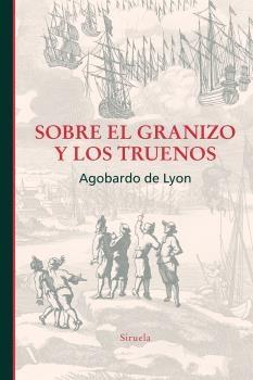 Sobre el Granizo y los Truenos