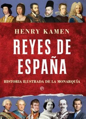 Reyes de España "Historia Ilustrada de la Monarquía". 