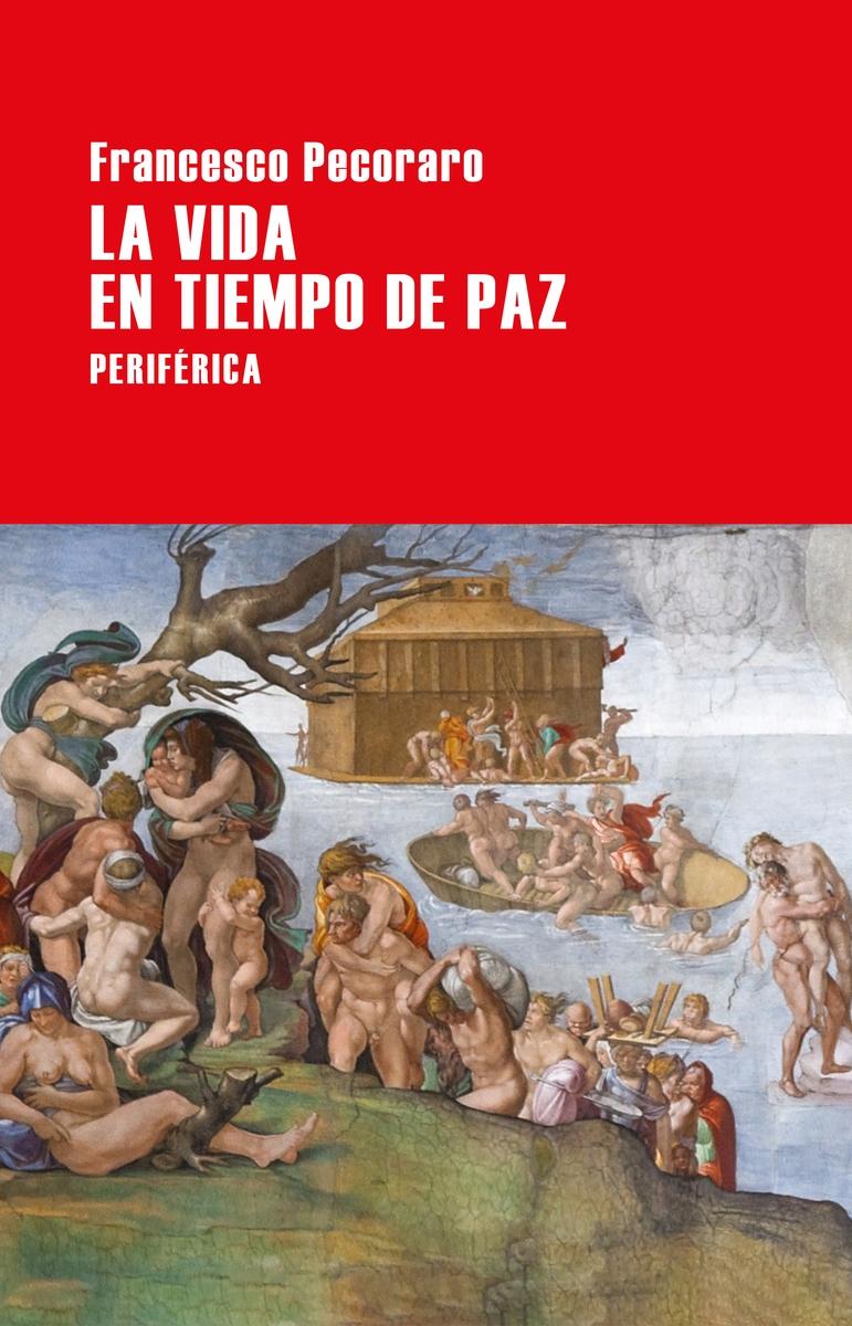 La vida en tiempo de paz. 