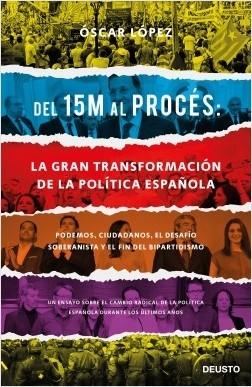 Del 15 M al Proces: la Gran Transformacion de la P