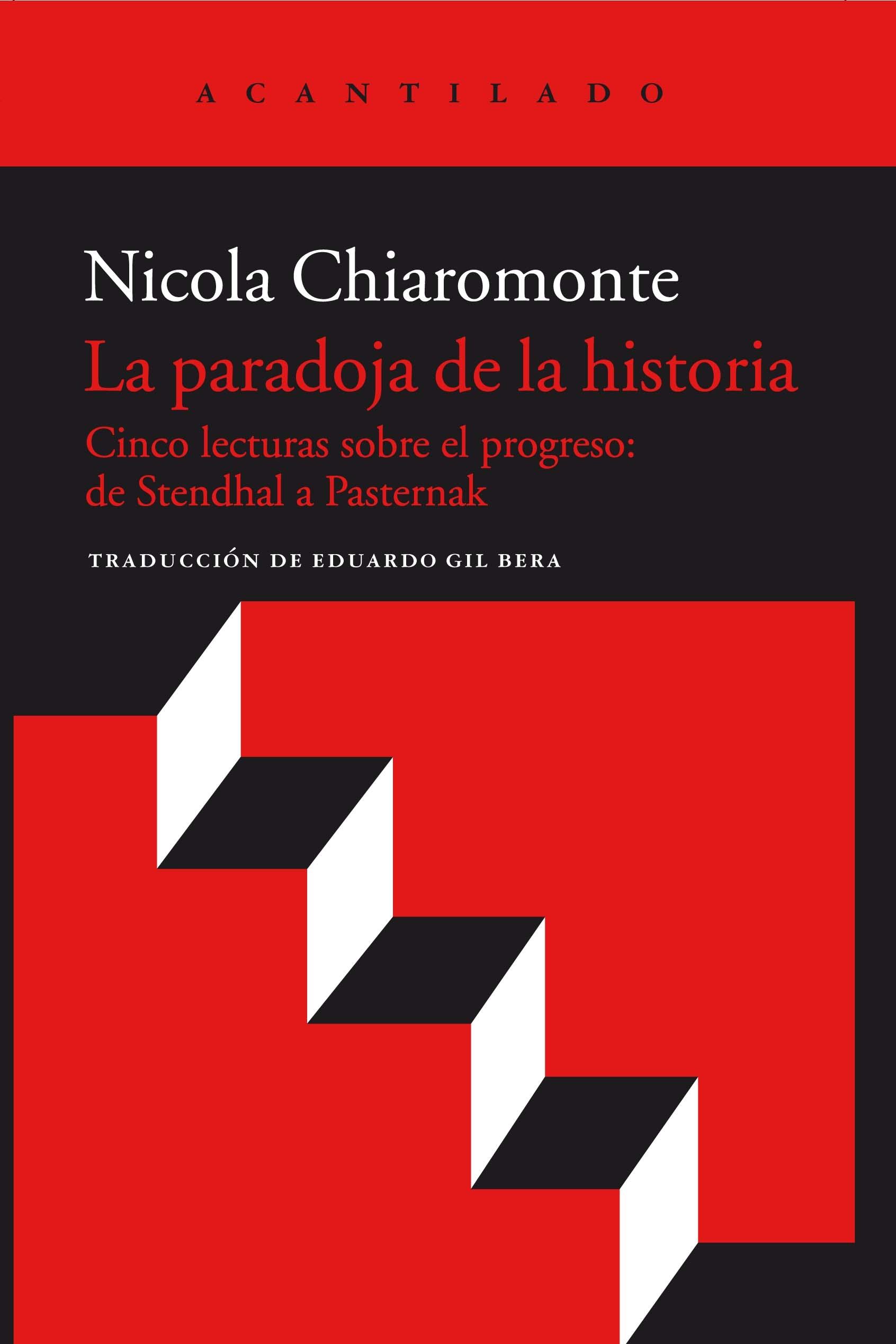 La Paradoja de la Historia "Cinco Lecturas sobre el Progreso, de Stendhal a Pasternak". 