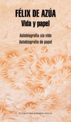 Vida y Papel  "Autobiografía sin Vida / Autobiografía de Papel". 