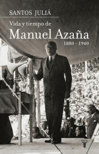 Vida y Tiempo de Manuel Azaña . 