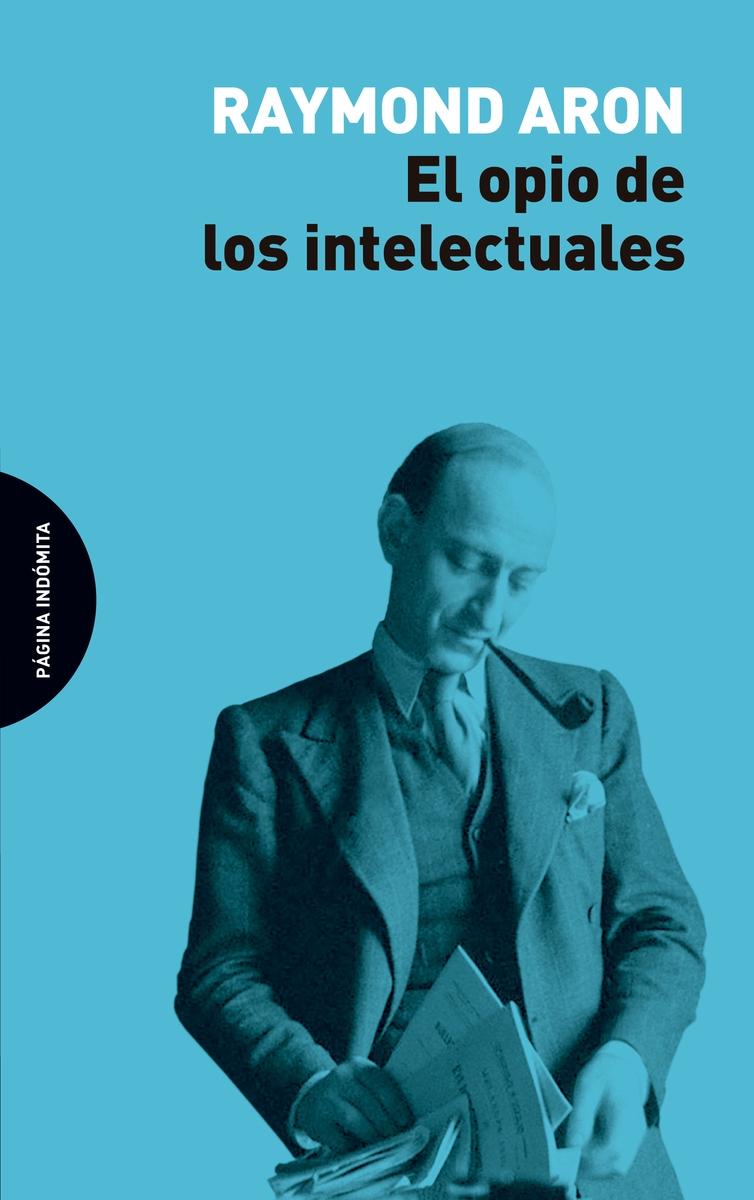 El Opio de los Intelectuales. 