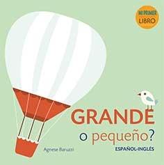 Mi primer libro Grande o Pequeño "Español/ Inglés ". 