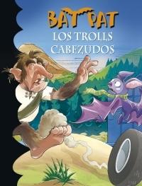 Los Trolls Cabezudos "Bat Pat 9"