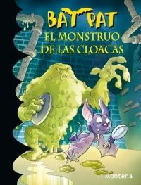 El Monstruo de las Cloacas "Bat Pat 5". 