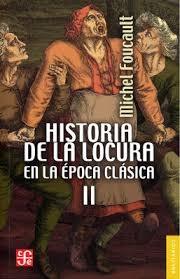 Historia de la Locura en la Epoca Clasica Vol. 2. 