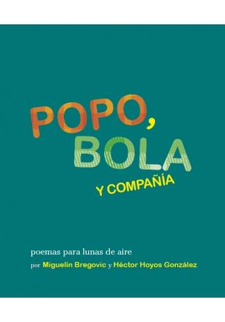 Popo, bola y compañía "poemas para lunas de aire". Popo, bola y compañía "poemas para lunas de aire".