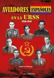 Aviadores Españoles en la Urss. 1936-1948