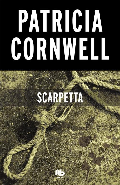 Scarpetta (Doctora Kay Scarpetta 16). Scarpetta (Doctora Kay Scarpetta 16).