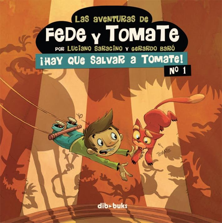 Las Aventuras de Fede y Tomate 1 "¡Hay que Salvar a Tomate!". 