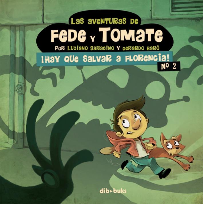 Las Aventuras de Fede y Tomate 2 "¡Hay que Salvar a Florencia!". 