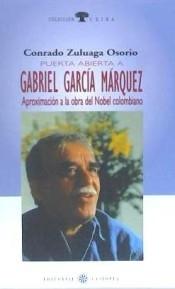 PUERTA ABIERTA A GABRIEL GARCIA MARQUEZ "APROXIMACION A LA OBRA DEL NOBEL COLOMBIANO"