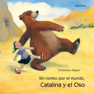 Sin rumbo por el mundo, Catalina y el oso