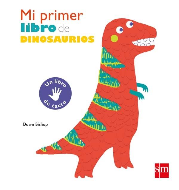 Mi Primer Libro de Dinosaurios "Libro de Texturas"