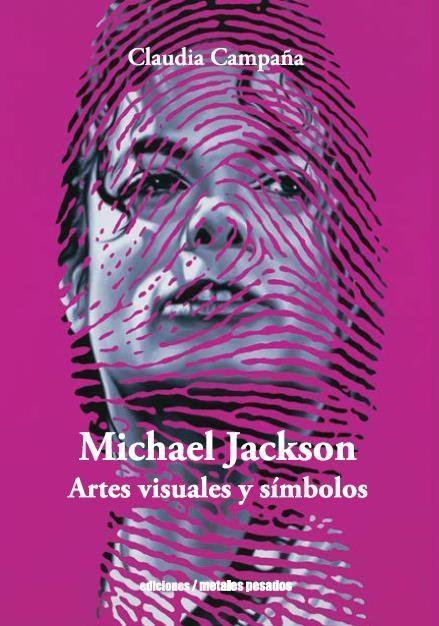 Michael Jackson. Artes Visuales y Símbolos. 