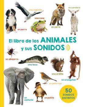 El libro de los animales y sus sonidos "50 Sonidos Distintos"