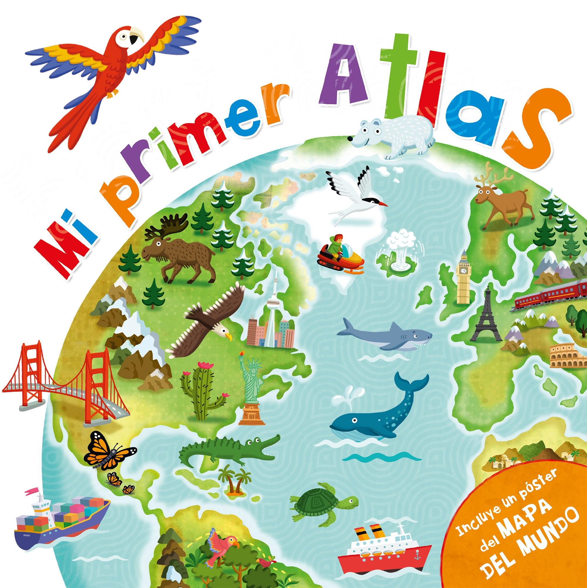 Mi Primer Atlas "(Incluye un Póster del Mapa del Mundo)". 