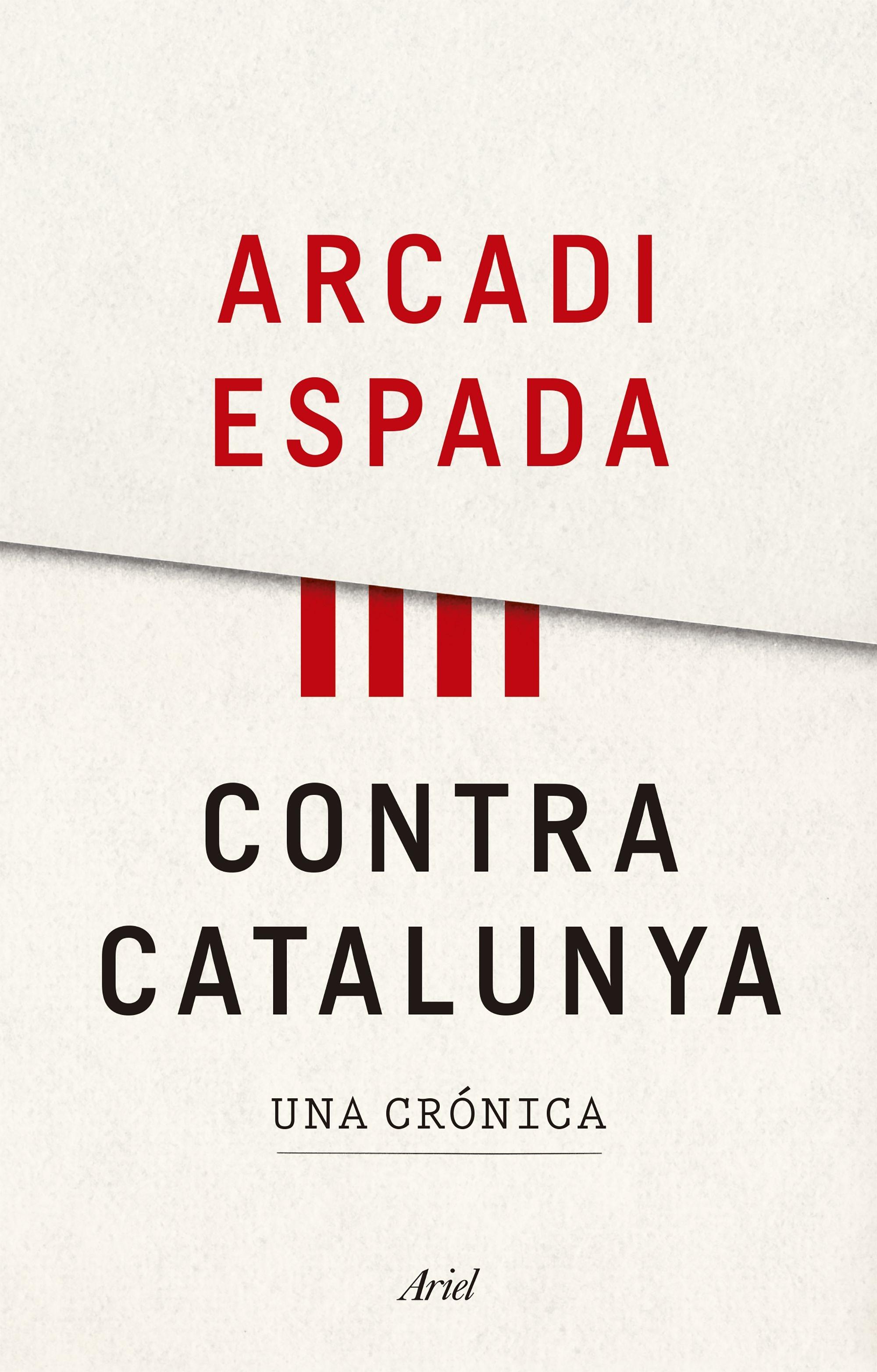 Contra Catalunya "Una Crónica". 