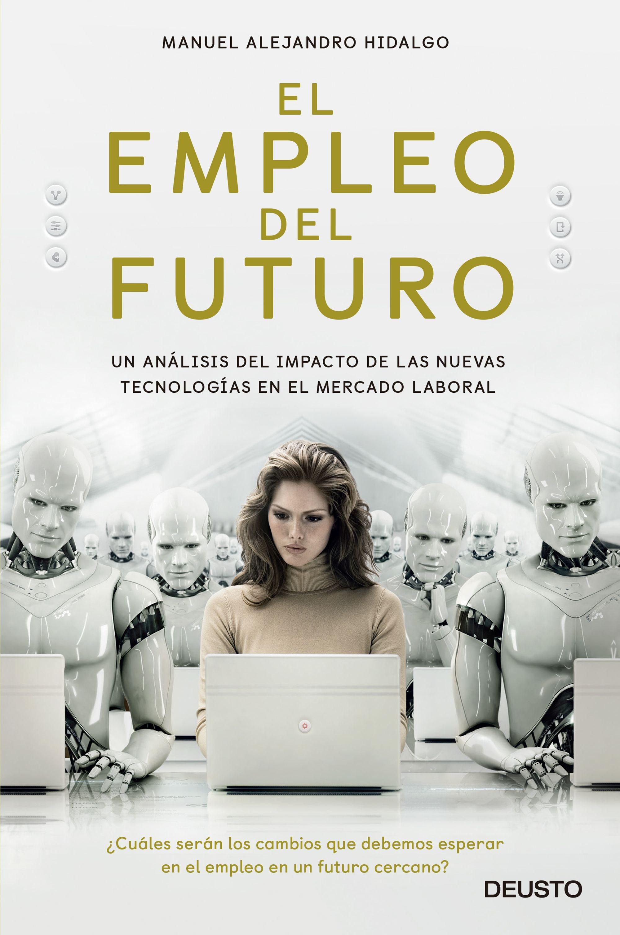 El Empleo del Futuro "Un Análisis del Impacto de las Nuevas Tecnologías en el Mercado Laboral". 