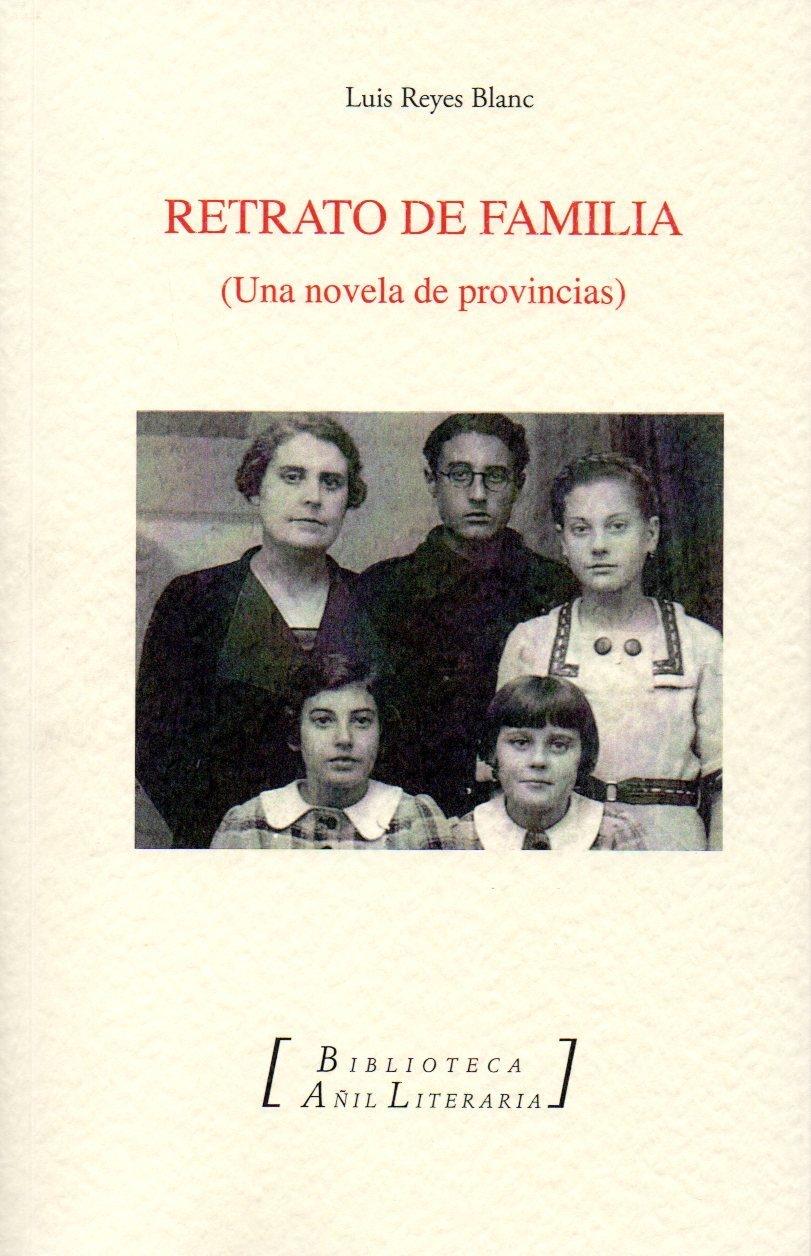 Retrato de Familia "Una Novela de Provincias"