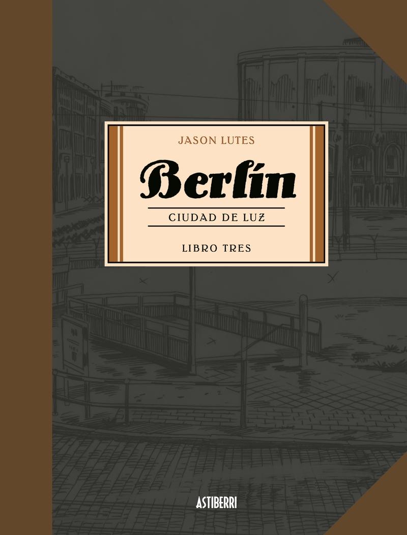 Berlín, Ciudad de Luz "Libro 3"