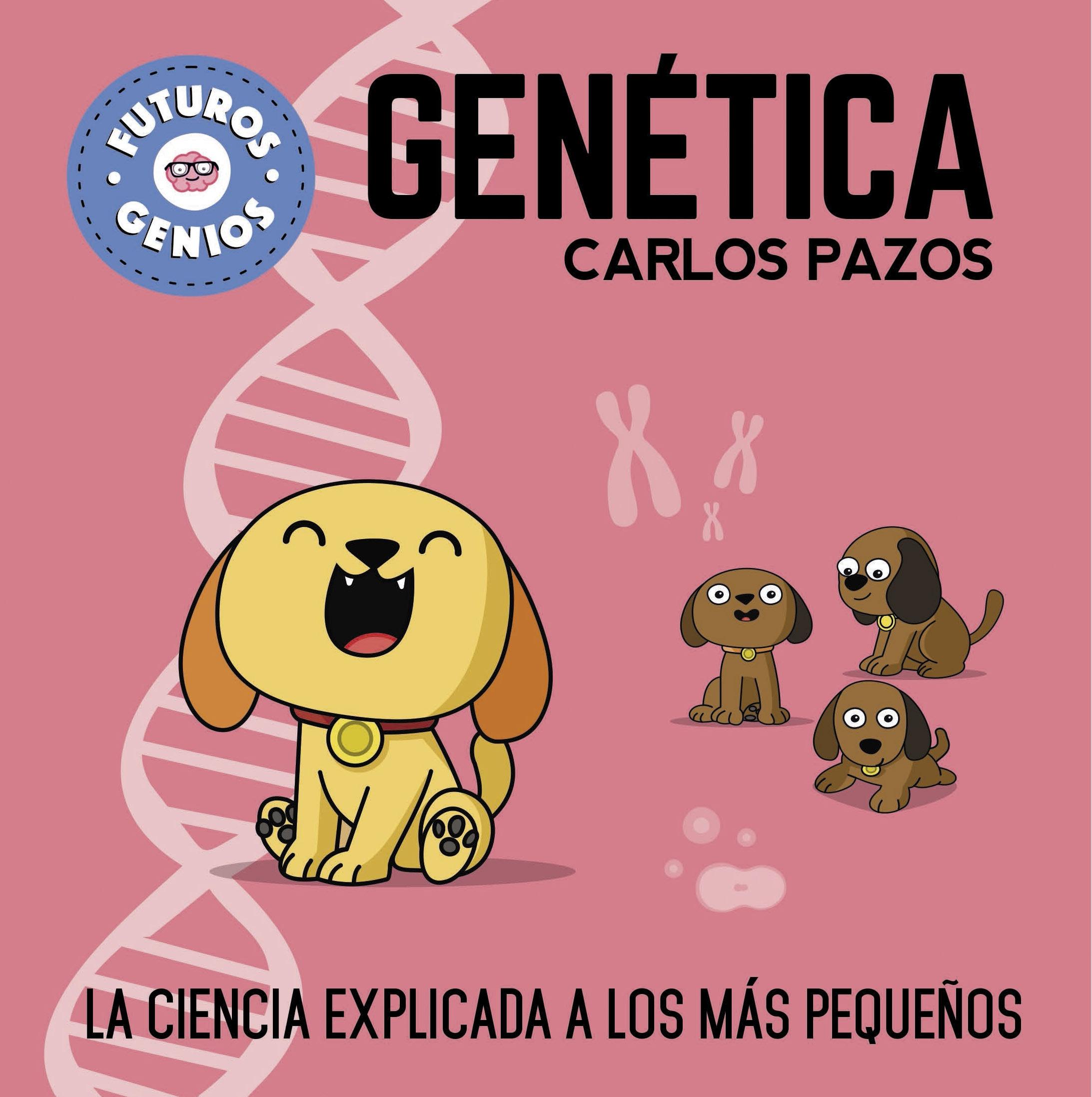 Genética (Futuros Genios) "La Ciencia Explicada a los Más Pequeños"