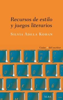 Recursos de Estilo y Juegos Literarios "Cómo Dar Fuerza y Brillo a tu Escritura"