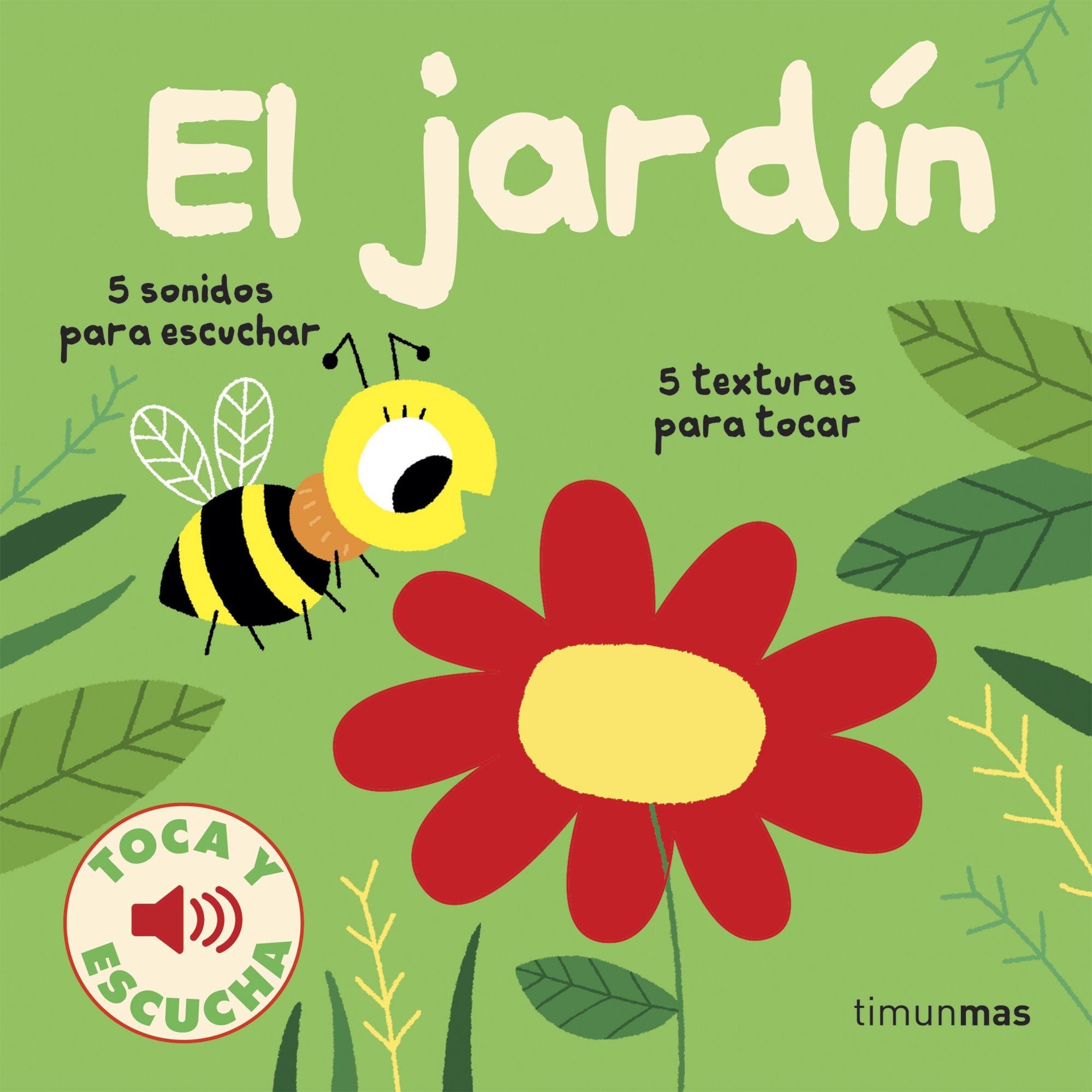 El Jardín. Toca y Escucha. 