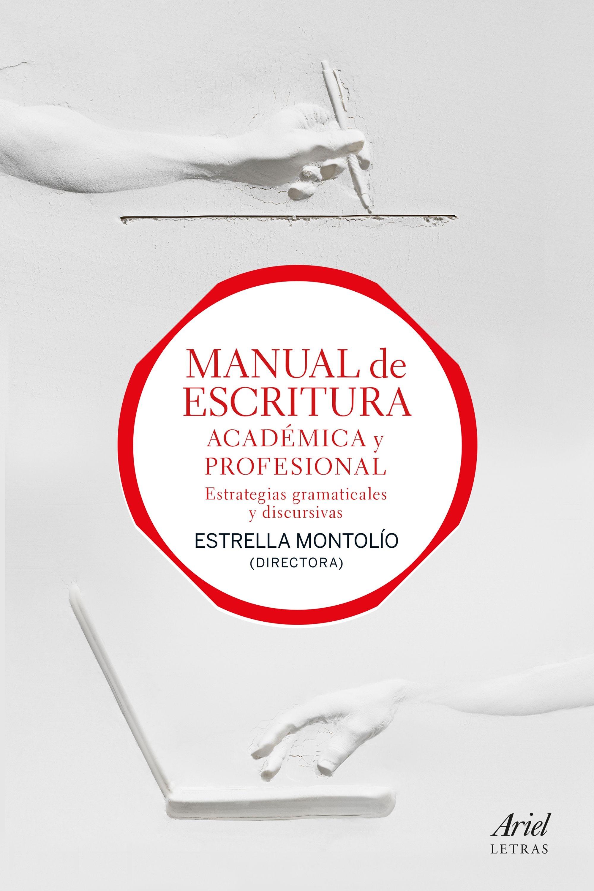 Manual de Escritura Académica y Profesional (Vol. I y Ii) "Estrategias Gramaticales y Discursivas"