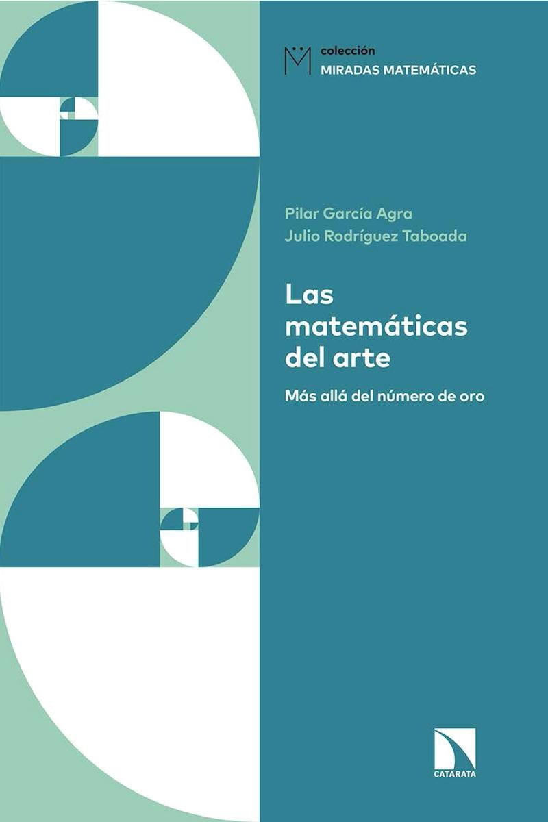 Las Matemáticas del Arte "Más Allá del Número de Oro". 