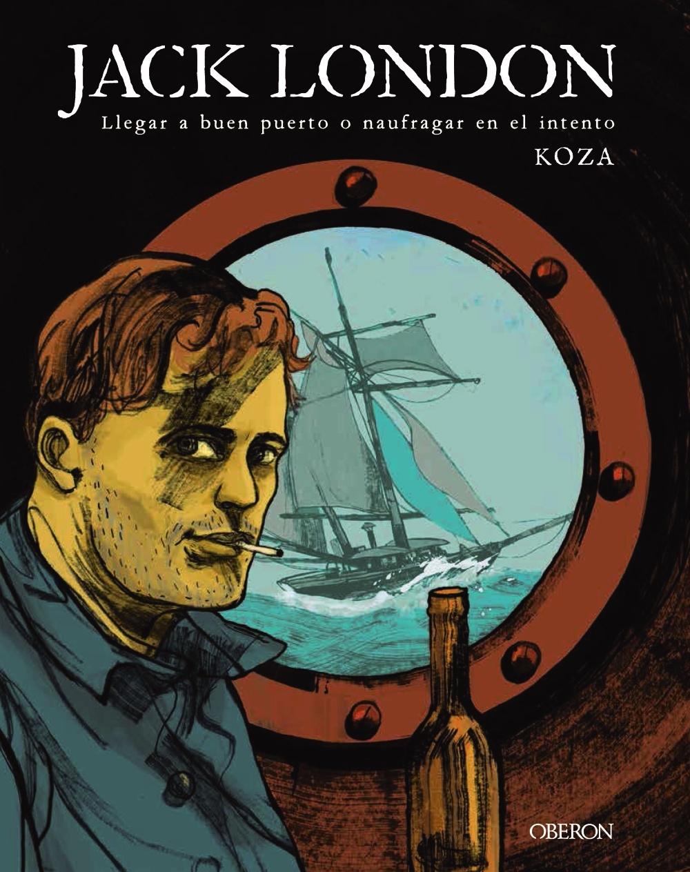 Jack London. Llegar a Buen Puerto o Naufragar en el Intento. 