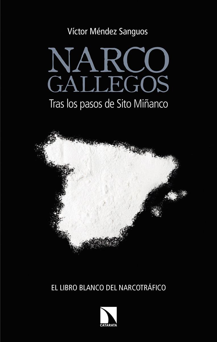 Narcogallegos "Tras los Pasos de Sito Miñanco". 